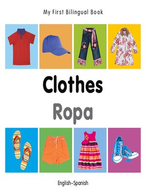 cover image of My First Bilingual Book-Clothes (English-Spanish)